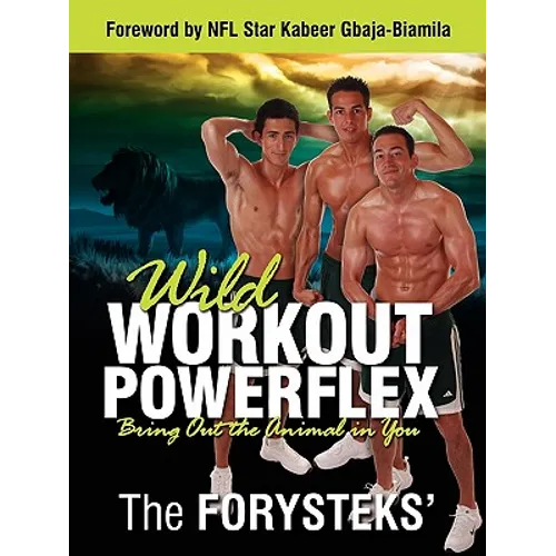 Wild Workout Powerflex: Bring Out the Animal in You