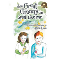 When Great Granny was Small Like Me