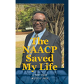 The NAACP Saved My Life: A True Story
