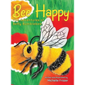 Bee Happy: The Adventures of Betty Bumblebee