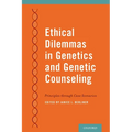 Ethical Dilemmas in Genetics and Genetic Counseling: Principles Through Case Scenarios
