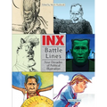 Inx Battle Lines: Four Decades of Political Illustration