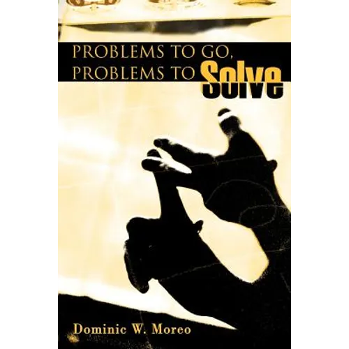 Problems to Go, Problems to Solve
