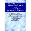 What Mathematics Do Students Know and How Is That Knowledge Changing? Evidence from the National Assessment of Educational Progress