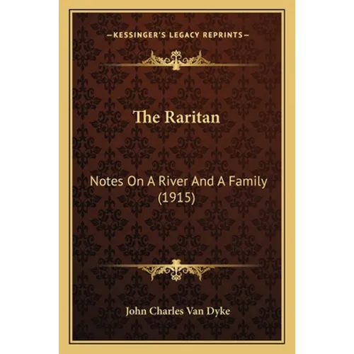 The Raritan: Notes On A River And A Family (1915)