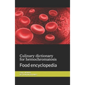 Culinary dictionary for hemochromatosis: Food encyclopedia