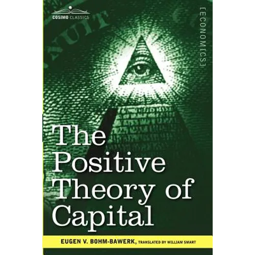 The Positive Theory of Capital