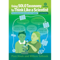 Using SOLO Taxonomy to Think Like a Scientist: How to develop curious minds with the science capabilities