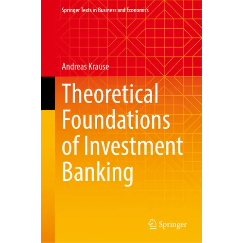 Theoretical Foundations of Investment Banking