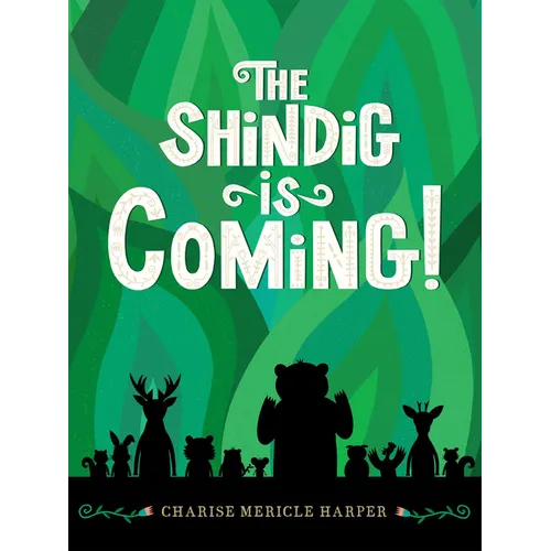 The Shindig Is Coming!