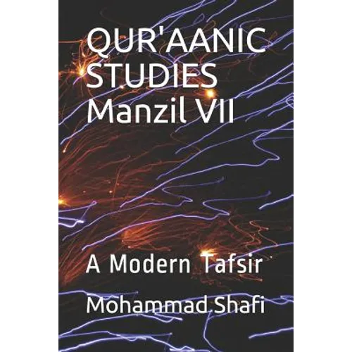 QUR'AANIC STUDIES Manzil VII: A Modern Tafsir
