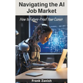 Navigating the AI Job Market: How to Future-Proof Your Career