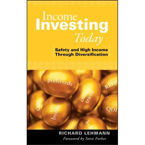 Income Investing Today: Safety and High Income Through Diversification