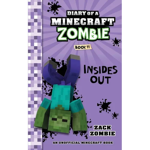 Diary of a Minecraft Zombie Book 11: Insides Out