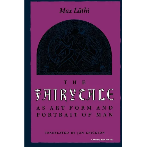 The Fairytale as Art Form and Portrait of Man