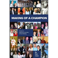 Making Of A Champion: The Art of Significant Team Building