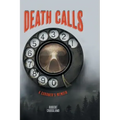 Death Calls: A Coroner's Memoir