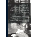 Medical Education In The United States And Canada: A Report To The Carnegie Foundation For The Advancement Of Teaching, Issues 1-3