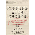 Running With Ghosts: A Memoir of Surviving Childhood Cancer