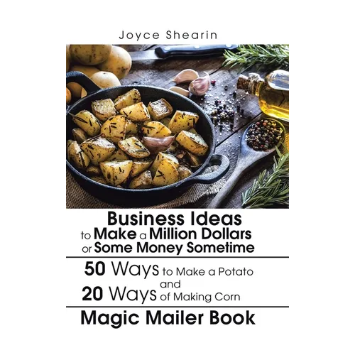 Business Ideas to Make a Million Dollars or Some Money Sometime
