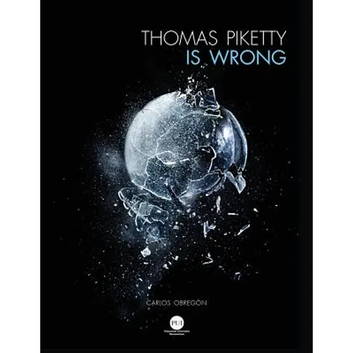Thomas Piketty is Wrong