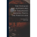 The Voyages And Adventures Of Ferdinand Mendez Pinto, The Portuguese