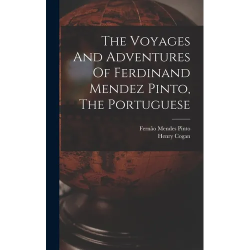 The Voyages And Adventures Of Ferdinand Mendez Pinto, The Portuguese