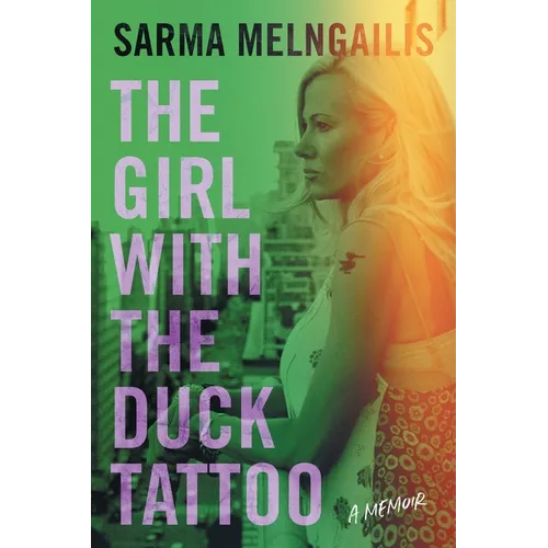 The Girl with the Duck Tattoo: A Memoir
