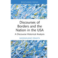 Discourses of Borders and the Nation in the USA: A Discourse-Historical Analysis