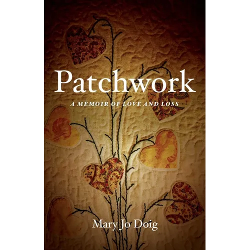 Patchwork: A Memoir of Love and Loss