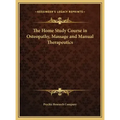 The Home Study Course in Osteopathy, Massage and Manual Therapeutics