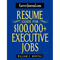 Careerjournal.com Resume Guide for $100,000 + Executive Jobs
