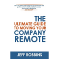 The Ultimate Guide to Moving Your Company Remote