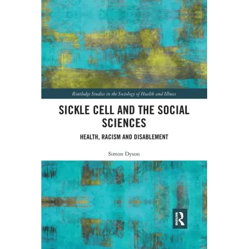 Sickle Cell and the Social Sciences: Health, Racism and Disablement