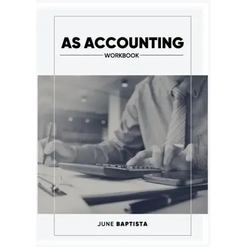 AS Accounting Workbook: A Valuable study guide and write-in course companion for AS Level Students