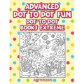 Advanced Dot To Dot Fun: Dot To Dot Books Extreme