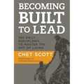 Becoming Built to Lead: 365 Daily Disciplines to Master the Art of Living