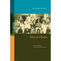 Men at Home: Imagining Liberation in Colonial and Postcolonial India