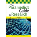The Paramedic's Guide to Research: An Introduction