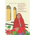 Locating Maldivian Women's Mosques in Global Discourses
