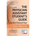 The Physician Assistant Student's Guide to the Clinical Year: Family Medicine: With Free Online Access!