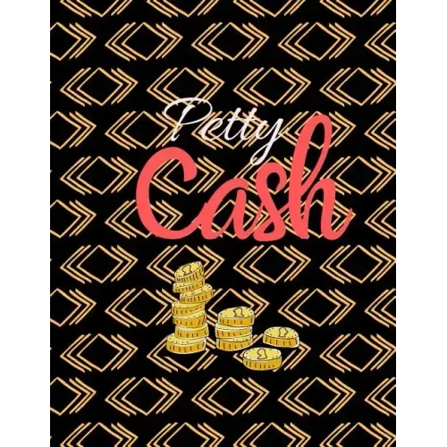 Petty Cash: 6 Column Payment Record Tracker - Manage Cash Going In & Out - Simple Accounting Book - 8.5 x 11 inches Compact - 120 Pages