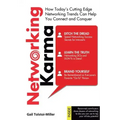 Networking Karma: How Today's Cutting Edge Networking Trends Can Help You Connect and Conquer