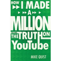 How I Made a Million Telling the Truth on Youtube