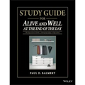 Study Guide for Alive and Well at the End of the Day: The Supervisor�s Guide to Managing Safety in Operations