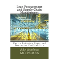 Lean Procurement and Supply Chain Management: Key to Reducing Costs and Improving Profitability