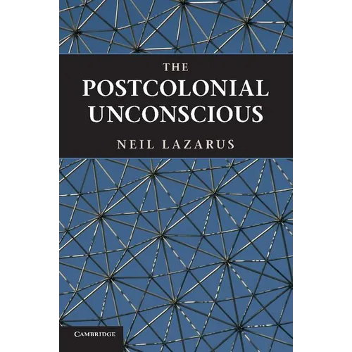 The Postcolonial Unconscious