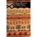 Alt 31 Writing Africa in the Short Story: African Literature Today