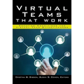 Virtual Teams That Work: Creating Conditions for Virtual Team Effectiveness
