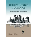 The Five Stages of Collapse: Survivors' Toolkit